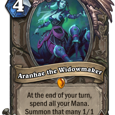 Aranhe the Widowmaker - Rewards players for not playing a perfect mana curve.  Cost at 4 mana, so you get a full board if played at maximum mana.